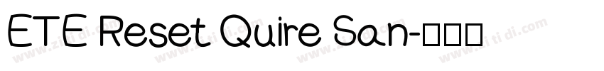 ETE Reset Quire San字体转换